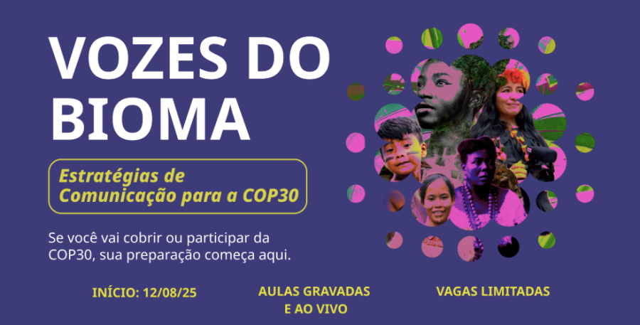 Vozes do Bioma prepara comunicadores para a COP30; inscrições abertas